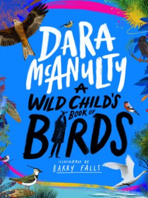 A Wild Child's Book of Birds