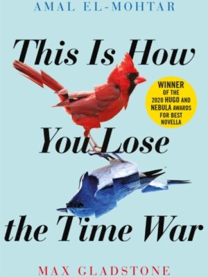 This is How You Lose the Time War