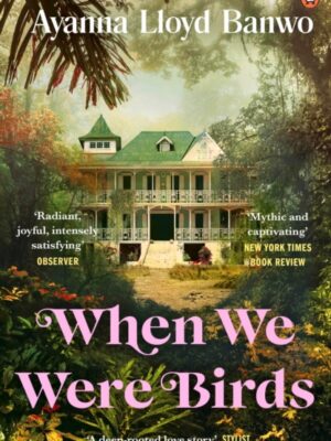 When We Were Birds