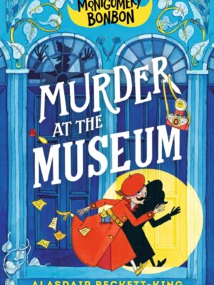 Montgomery Bonbon: Murder at the Museum