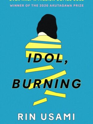Idol, Burning
