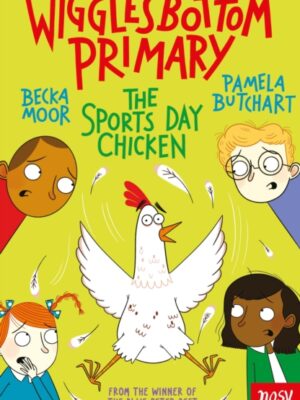 Wigglesbottom Primary: The Sports Day Chicken