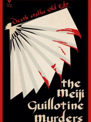 The Meiji Guillotine Murders