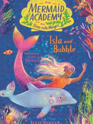 Mermaid Academy: Isla and Bubble