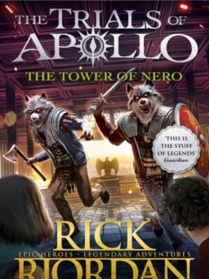 The Tower of Nero (The Trials of Apollo Book 5)