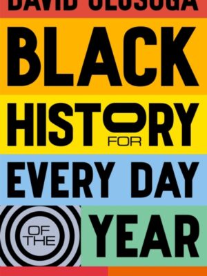 Black History for Every Day of the Year
