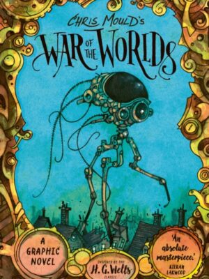 Chris Mould's War of the Worlds