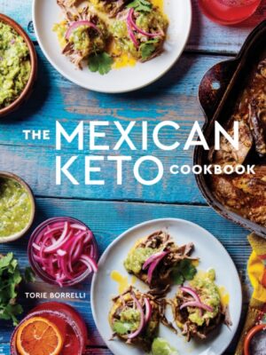 The Mexican Keto Cookbook