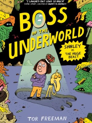 Boss of the Underworld: Shirley vs the Huge Beast