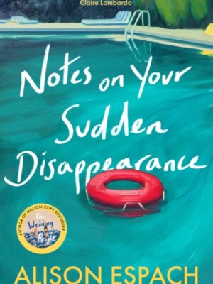 Notes on Your Sudden Disappearance